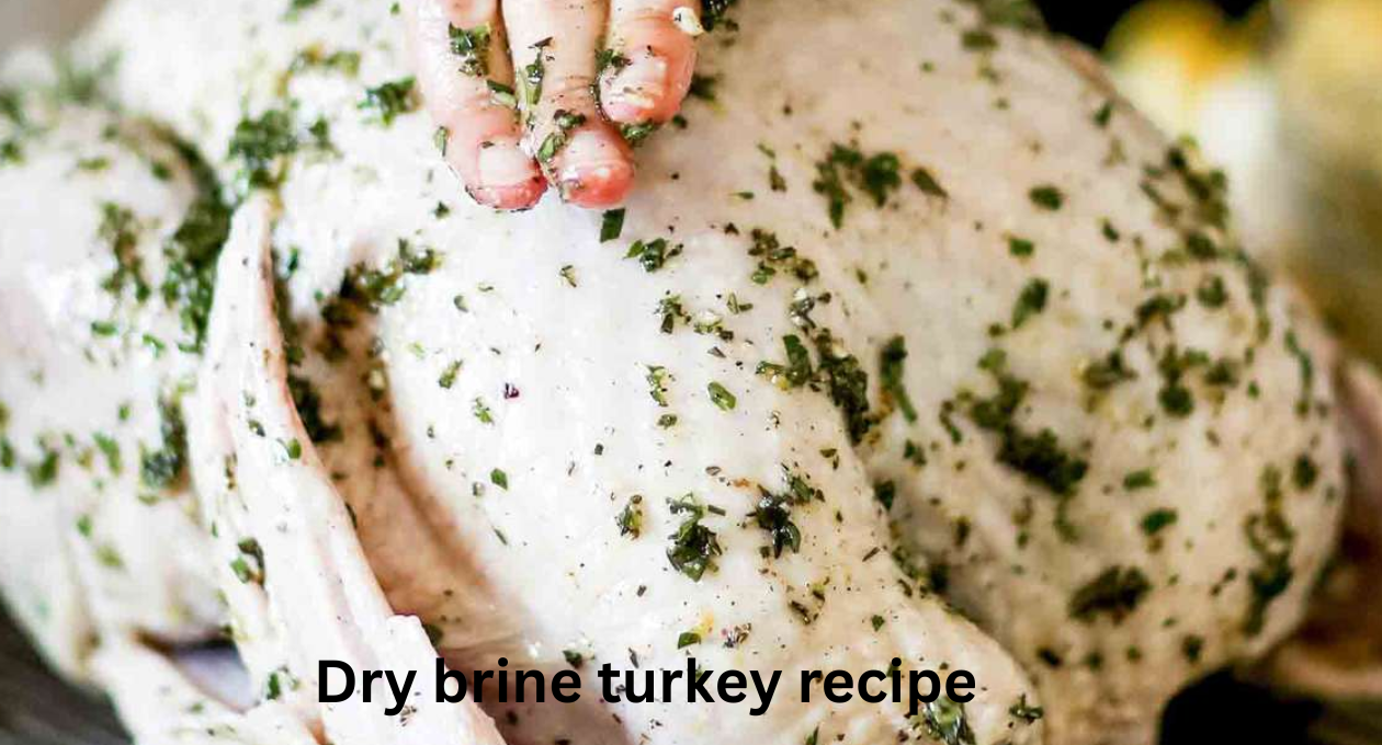 Dry Brine Turkey Recipe